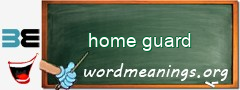 WordMeaning blackboard for home guard